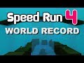 Speed Run 4 World Record!
