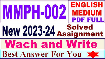 MMPH 002 solved assignment 2024 / mmph 2 solved assignment 2023 / mmph 002 solved assignment 2023-24