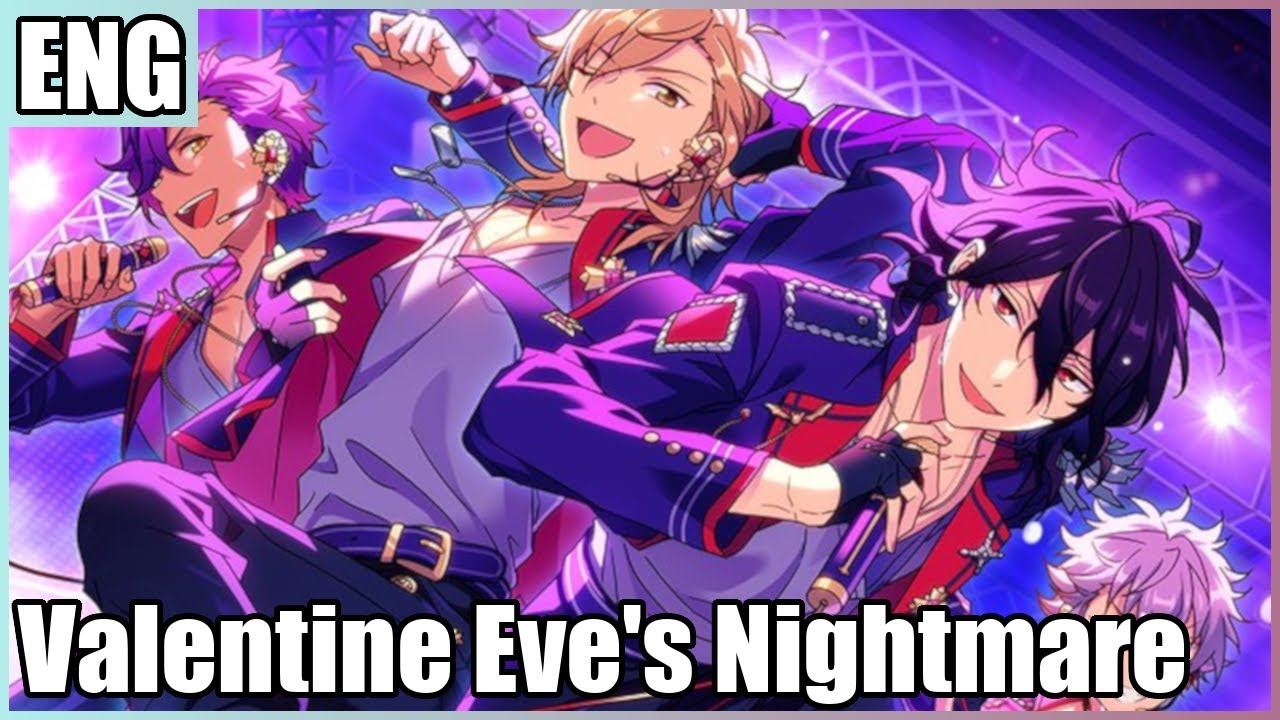 ⌈Mathew ft. gakushi⌋ Valentine Eve's Nightmare (Ensemble Stars