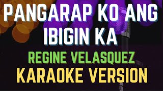 Pangarap ko ang ibigin ka - Regine Velasquez, Karaoke Version