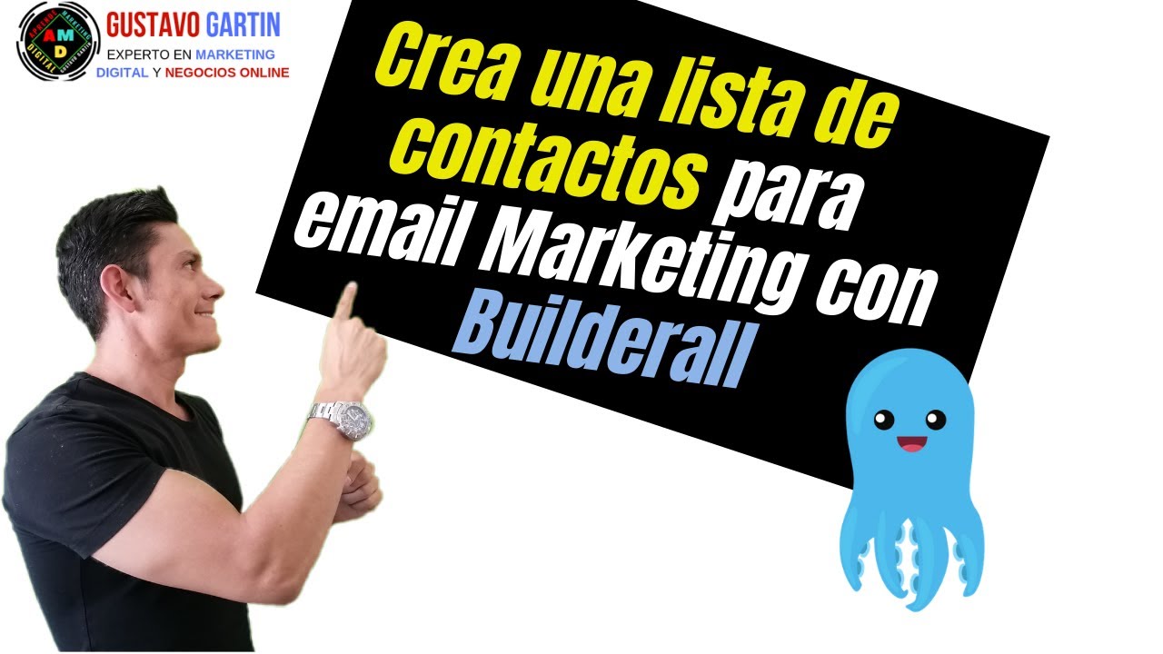 Video 1. Cómo crear una lista de contactos en Builderall para Email Marketing. Gustavo Gartin