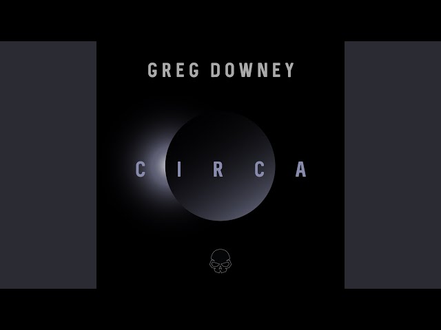 Greg Downey - Circa