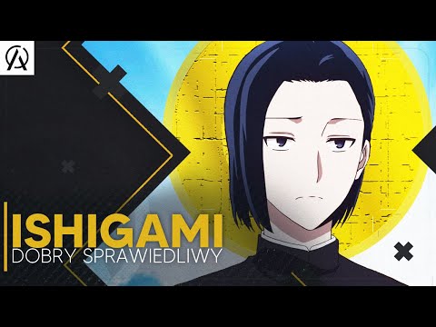 Ishigami - Bóg dobry i sprawiedliwy