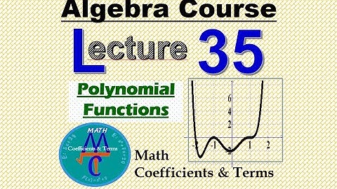 Algebra Course Lecture - 35 "Polynomial Functions - Graphs"