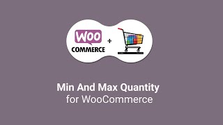 Min and Max Quantity for WooCommerce – WordPress plugin
