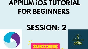 Session 2: Mobile Automation Testing using APPIUM iOS | APPIUM for Beginners