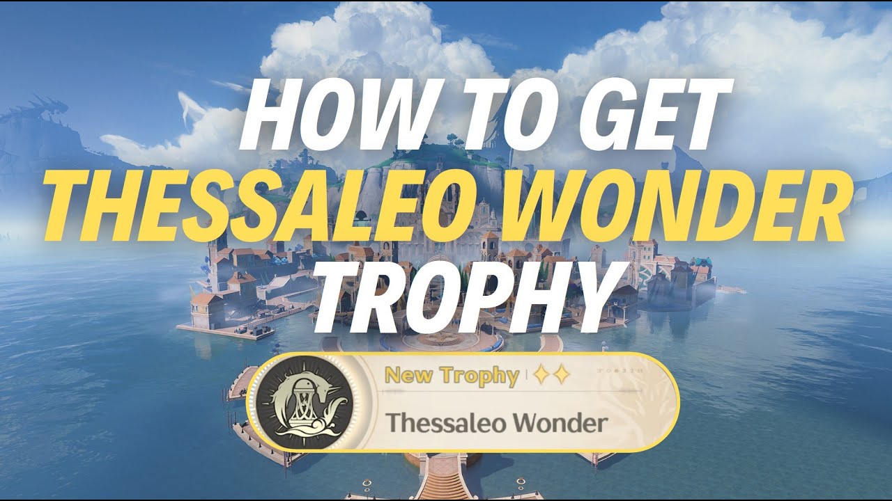 HOW TO GET “THESSALEO WONDER” TROPHY - Wuthering Waves - YouTube