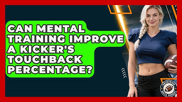Can Mental Training Improve A Kicker
