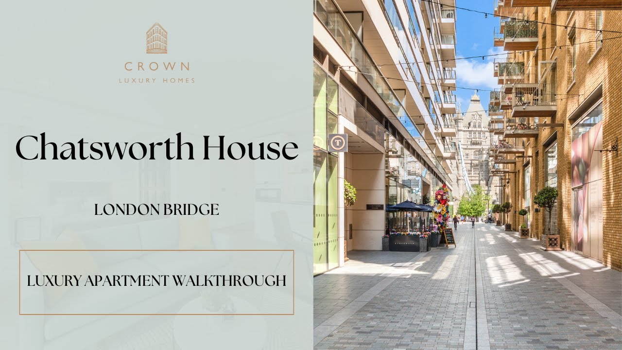 Luxury Property Walkthrough | Chatsworth House, One Tower Bridge