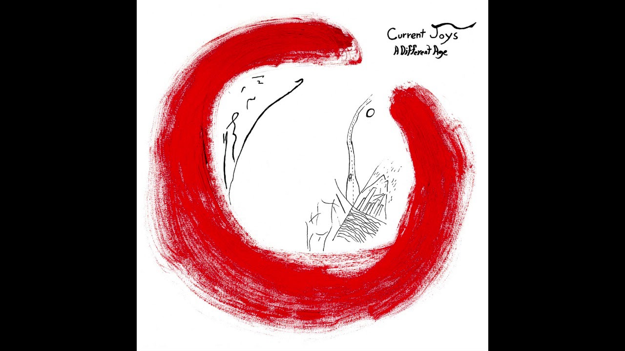 Current Joys - A Different Age