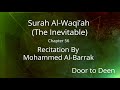 Surah Al-Waqi'ah (The Inevitable) Mohammed Al-Barrak  Quran Recitation