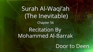 Surah Al-Waqi'ah (The Inevitable) Mohammed Al-Barrak  Quran Recitation