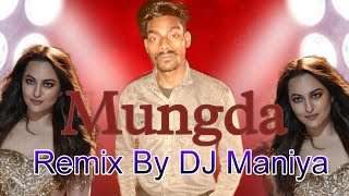 O Mungda O Mungda  ( Remix ) ( total Dhamal ) 2k24 Superhit Song Remix by DJ Maniya