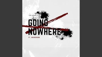 Going Nowhere (feat. AmaniDrums)