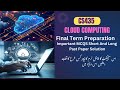 CS435 Final Term Preparation Important MCQS Short &amp; Long Sample Paper Solution