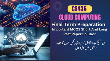 CS435 Final Term Preparation Important MCQS Short & Long Sample Paper Solution
