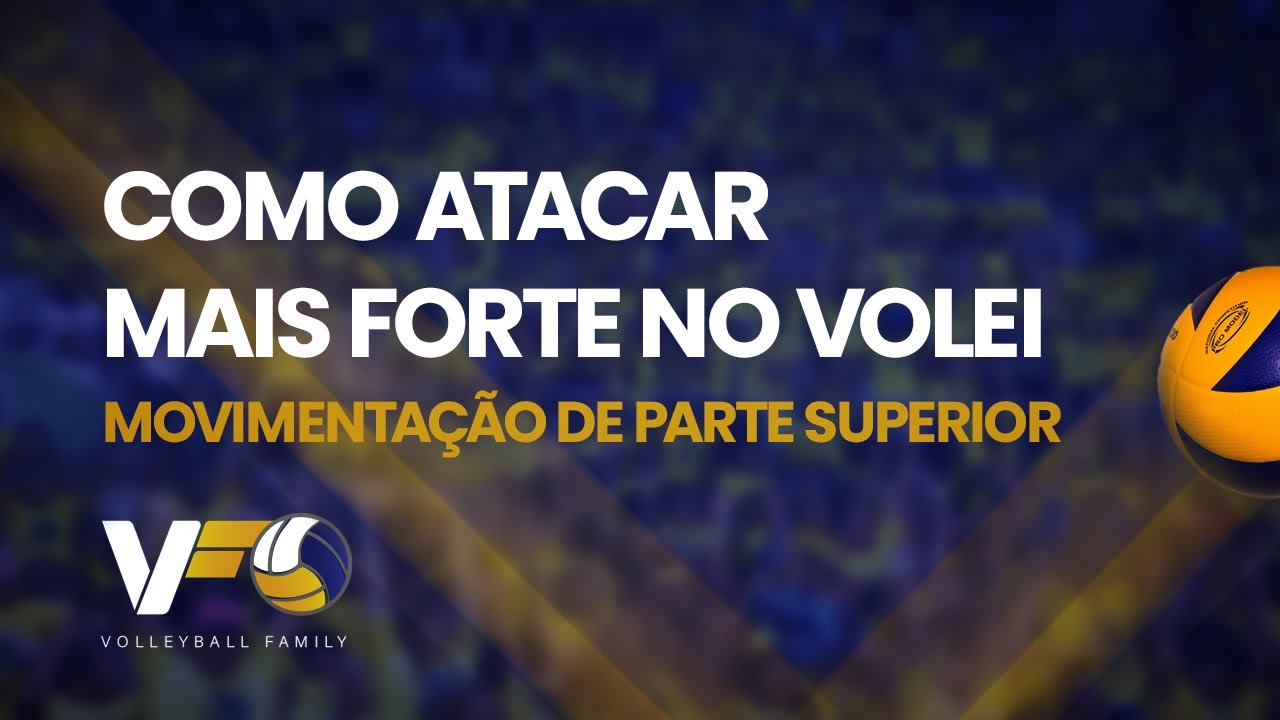Ataque mais forte no volei. Aprenda a utilizar corretamente a parte superior do corpo