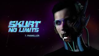 Skurt Painkiller No Limits Official Audio