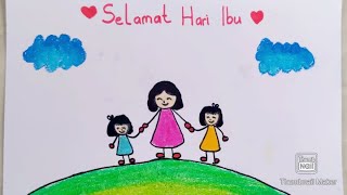 Menggambar Tema hari ibu | Gambar selamat hari ibu