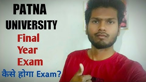 PATNA UNIVERSITY Final Year Exam UPDATE & GUIDELINE