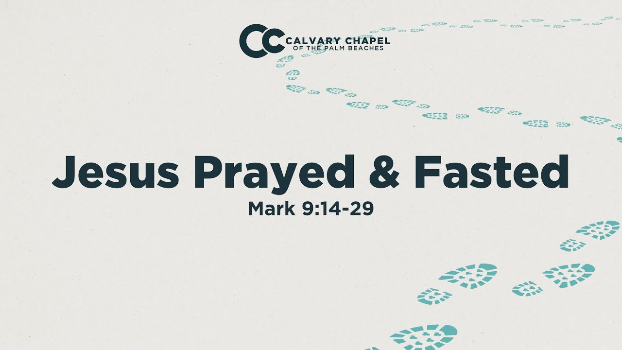 Jesus Prayed and Fasted | Mark 9:14 -29 - YouTube