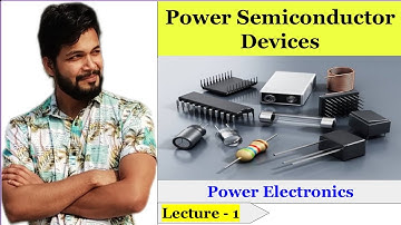 Power Semiconductor Devices | Power Electronics