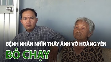 Bệnh nhân câm điếc nhìn thấy ảnh ông Võ Hoàng Yên là bỏ chạy| VTC14