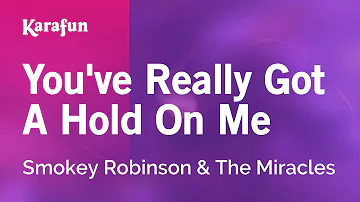 You've Really Got a Hold on Me - The Miracles & Smokey Robinson | Karaoke Version | KaraFun