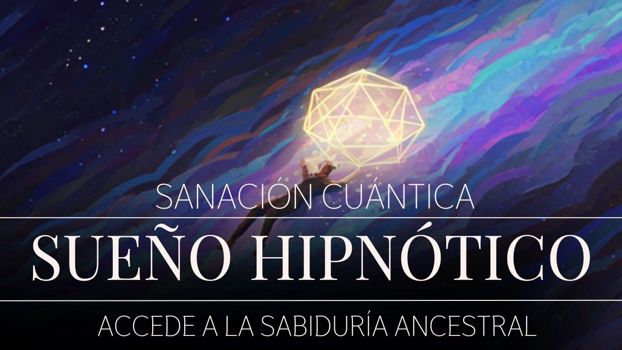 Viaja al Infinito Mientras Duermes: Hipnosis Cuántica