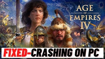 How to Fix Age of Empires IV Crashing on PC