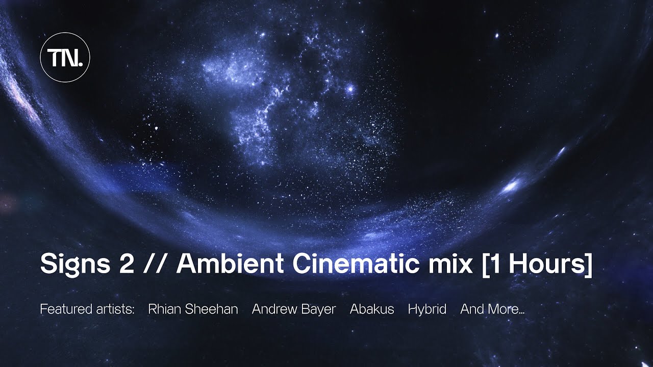 Signs 2 // Cinematic Ambient Mix