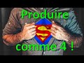 Comment produire 4 fois plus en un temps record