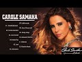 احلى اغاني كارول سماحة Best of Carole Samaha