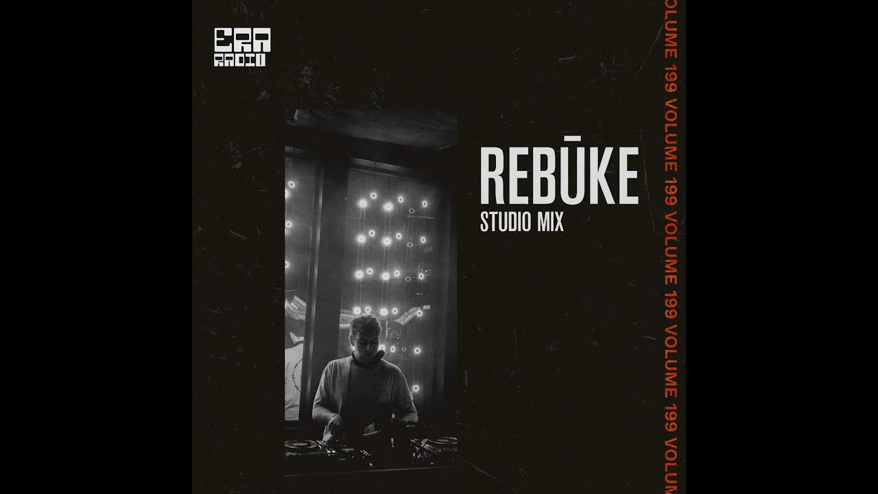 ERA199: Rebūke Studio Mix