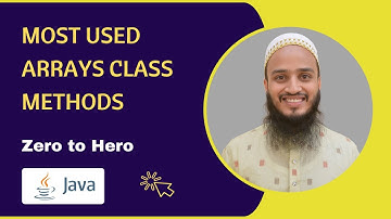 Most Commonly Used Method of Arrays Class in Java Collection Framework | Tutorial | Demo
