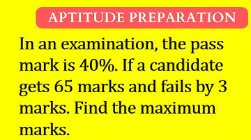 In an examination, the pass mark is 40%. If a candidate gets 65 marks and fails by 3 marks. Find the