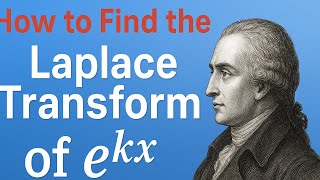 How to Find the Laplace Transform of 𝑒^kx (Step by Step)