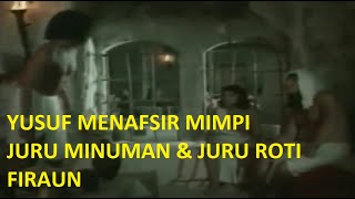 Kejadian 40:1-23 Mimpi juru minuman dan juru roti. Ditafsirkan oleh Yusuf dengan akurat
