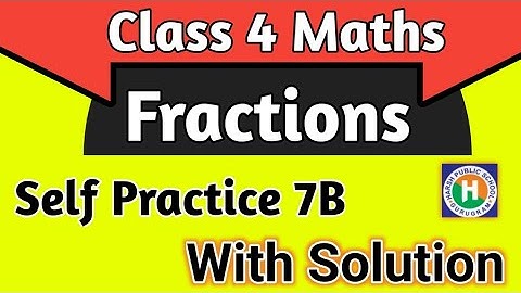 Class 4 Maths Ch 7 Fractions Self Practice 7B| Maths Class 4 by New learning  Composite Mathematics