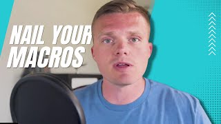 How to Nail Your Macros (Every Time)