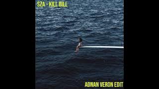 Sza - Kill Bill (Adnan Veron Edit)