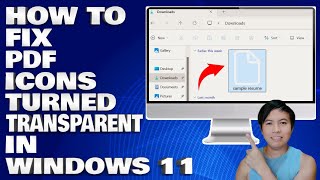 How To Fix PDF Icons Turned Transparent in Windows 10/11