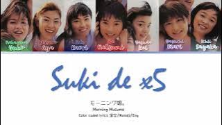 Morning Musume (モーニング娘。) 'Suki de x5 (好きでx5)' Color Coded Lyrics 歌詞/Romaji/Eng