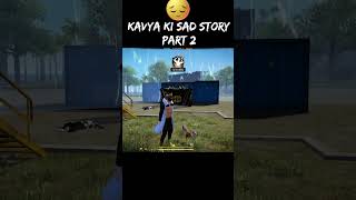"Kavya Sad Story 😭 | Dil Ki Baat ❤️ | Free Fire Story Part 2"  #freefire