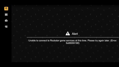 ALERT - Unable to connect to Rockstar game service at this time - please try again later