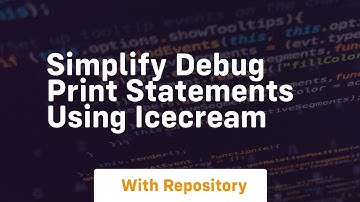 simplify debug print statements using icecream