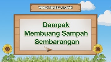 Dampak Membuang Sampah Sembarangan