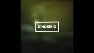 Watch Epidemic Make No Mistake video