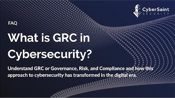 What is GRC in Cyber Security?