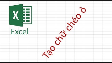 Hướng dẫn tạo chữ chéo ô trong excel